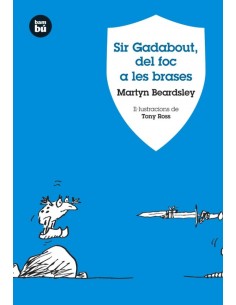 Sir Gadabout del foc a les brases