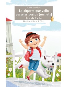 XIQUETA QUE VOLIA PASSEJAR GOSSOS