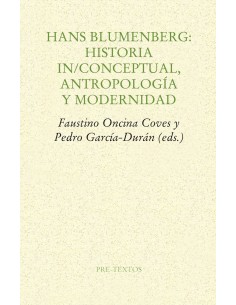 Hans Blumenberg Historia in conceptual antropologia y modernidad