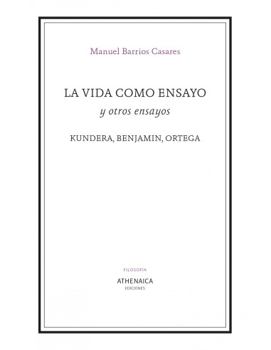 La vida como ensayo y otros ensayos