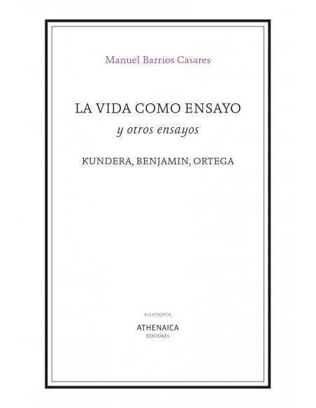 La vida como ensayo y otros ensayos