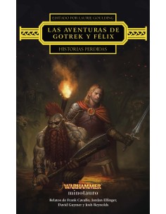 Las aventuras de Gotrek y Felix Historias perdidas