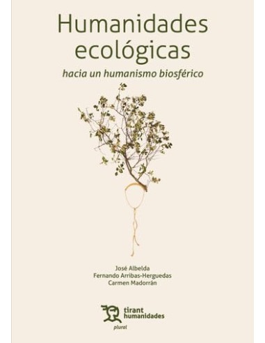 Humanidades ecologicas hacia un humanismo biosferico