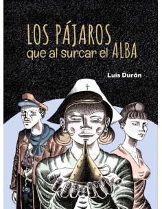 LOS PAJAROS QUE AL SURCAR EL ALBA