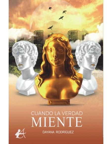 CUANDO LA VERDAD MIENTE