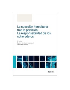 La sucesion hereditaria tras la particion La responsabilidad de los coherederos