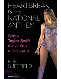 Heartbreak is the National Anthem Como Taylor Swift reinvento la musica pop