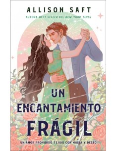 Un encantamiento fragil