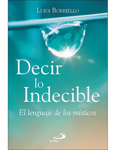 Decir lo indecible el lenguaje de los misticos