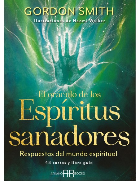 ORACULO DE LOS ESPIRITUS SANADORES EL ORACULO DE LOS ESPIRITUS SANADORES EL