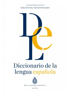DICCIONARIO DE LA LENGUA ESPANOLA VIGESIMOTERCERA