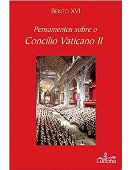 Pensamentos sobre o Concilio Vaticano II