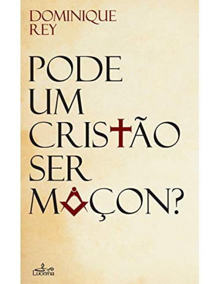 Pode Um Cristao Ser Macon