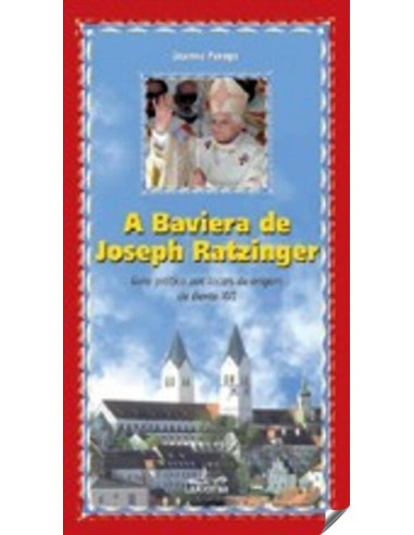 A Baviera de Joseph Ratzinger