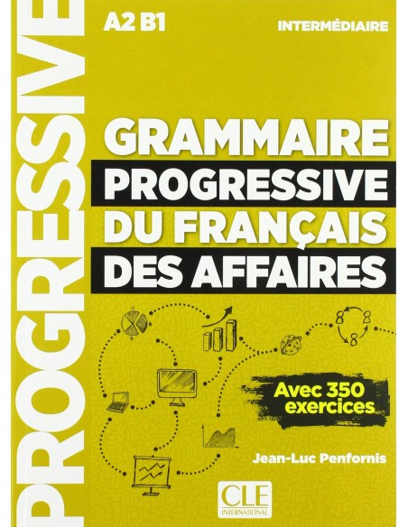 GRAMMAIRE PROGRESSIVE DU FRANCAIS DESS AFFAIRES