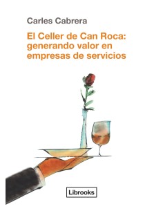 El Celler de Can Roca Generando valor en empresas de servicios