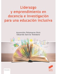 Liderazgo y emprendimiento en docencia e investigacion para una educacion inclusiva