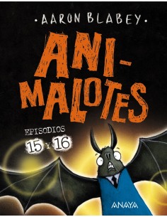 Animalotes 15 y 16 Abre la boca y di Arrrgh Los otros