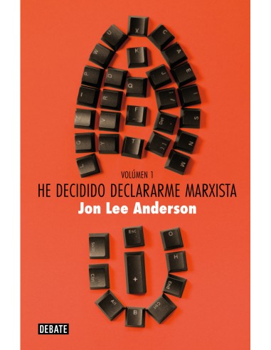 HE DECIDIDO DECLARARME MARXISTA VOLUMEN 1