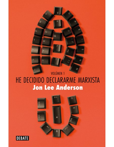 HE DECIDIDO DECLARARME MARXISTA VOLUMEN 1