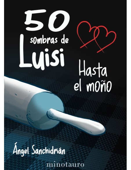 50 sombras de Luisi Hasta el mono
