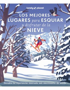 Los mejores lugares para esquiar y disfrutar de la nieve