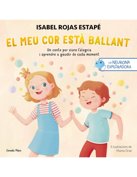 La neurona exploradora El meu cor esta ballant