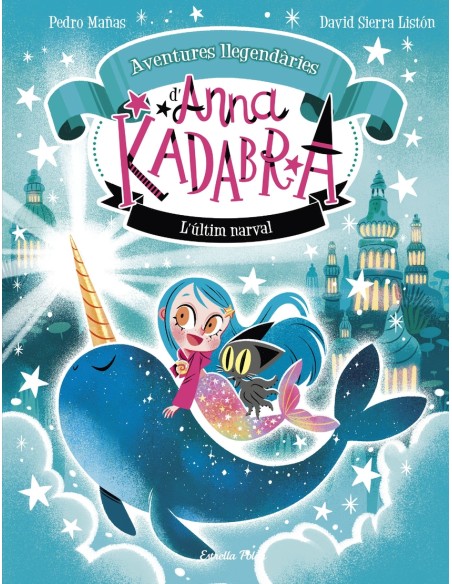 Anna Kadabra Aventures llegendaries 3 Lultim narval