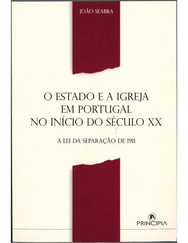 O Estado e a Igreja em Portugal no in Sec XX