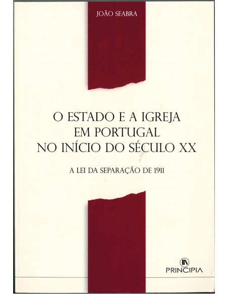 O Estado e a Igreja em Portugal no in Sec XX
