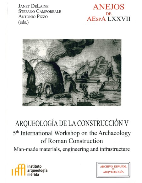 Arqueologia de la construccion V man made materials engineering and infrastructure