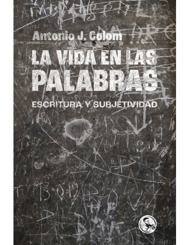 LA VIDA EN LAS PALABRAS