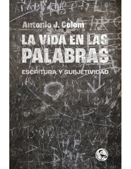 LA VIDA EN LAS PALABRAS