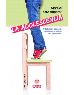 Manual para superar la adolescencia