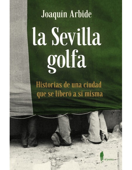 LA SEVILLA GOLFA