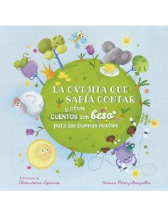 La ovejita que sabia contar y otros cuentos con beso para las buenas noches Pequenas manitas