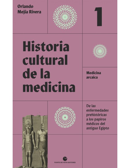 Historia cultural de la medicina Vol 1
