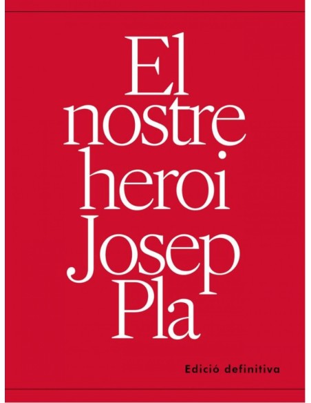 El nostre heroi josep pla