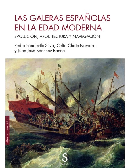 Las galeras espanolas en la Edad Moderna