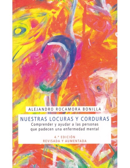 NUESTRAS LOCURAS Y CORDURAS COMPRENDER Y AYUDAR A LAS PERS