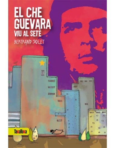 El Che Guevara viu al sete