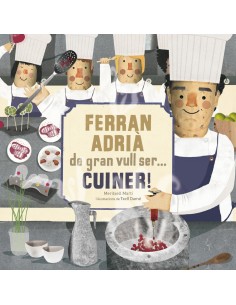 Ferran adria de gran vull sercuiner