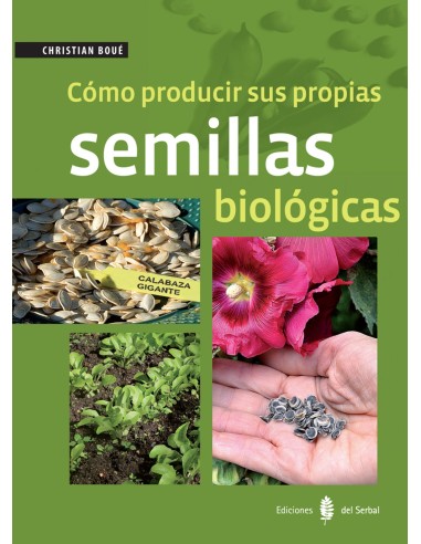 COMO PRODUCIR SUS PROPIAS SEMILLAS BIOLOGICAS