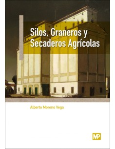 SILOS GRANEROS Y SECADEROS AGRICOLAS