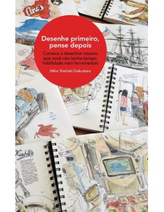 Desenhe primeiro pense depois