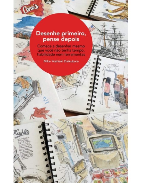 Desenhe primeiro pense depois