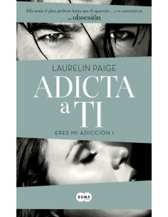 Adicta a ti Eres mi adiccion I