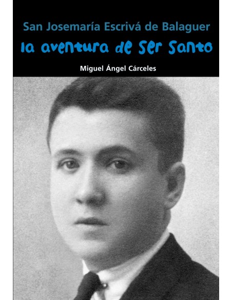 La aventura de ser santo