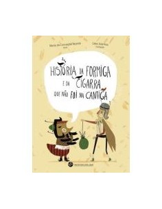 Historia da formiga e cigarra nao foi cantiga