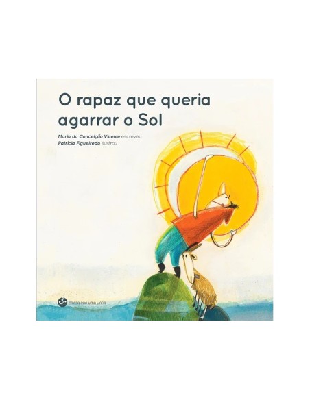 O rapaz que queria agarrar o sol